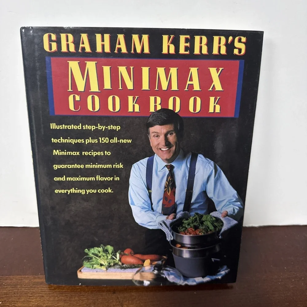 Graham Kerr's Minimax Cookbook - Hardcover By Kerr, Graham - GOOD - 1st Edition